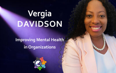 Vergia Davidson – Improving Mental Health in Organizations