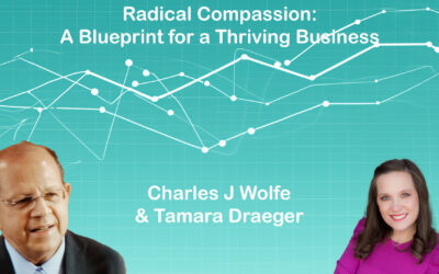 Radical Compassion: A Blueprint for a Thriving Business